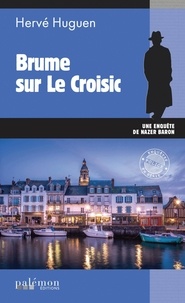 Hervé Huguen - Brume sur Le Croisic.