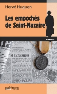 Hervé Huguen - Les empochés de Saint-Nazaire.