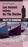 Hervé Huguen - Messes noires de l'Ile Berder - Golfe du Morbihan.