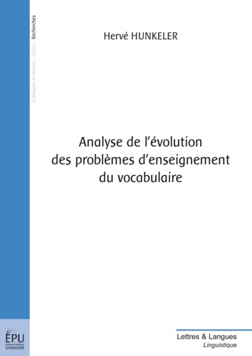 Hervé Hunkeler - Analyse de l'évolution des problèmes d'enseignement du vocabulaire.