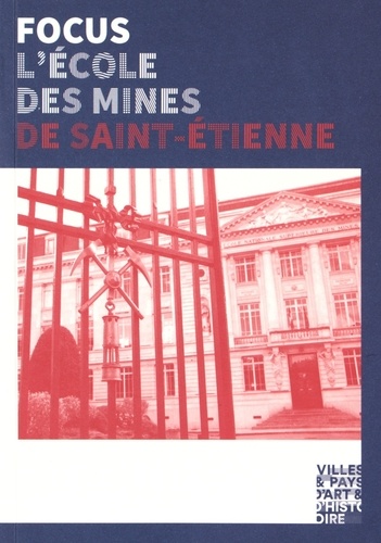 Hervé Jacquemin et Rémi Révillon - L'Ecole des Mines de Saint-Etienne - 200 ans d'histoire.