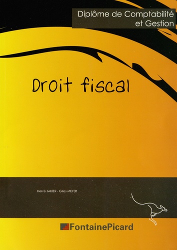 Hervé Jahier et Gilles Meyer - DCG 4 Droit fiscal.