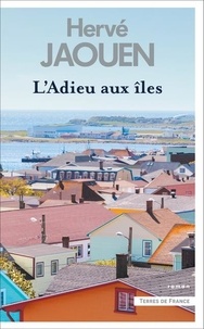 Téléchargement de livres gratuits à allumer L'Adieu aux îles 9782258203730 par Hervé Jaouen (Litterature Francaise) FB2 MOBI PDB