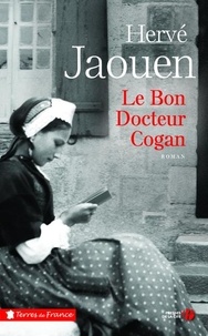 Ebook télécharger l'allemand Le bon Docteur Cogan PDF PDB DJVU (Litterature Francaise) par Hervé Jaouen 9782258162693