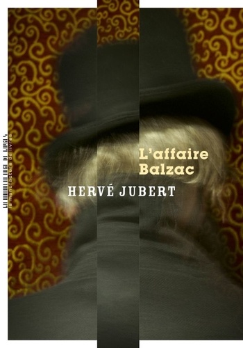 Hervé Jubert - L'affaire Balzac.