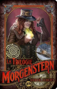 La Trilogie Morgenstern - L'Intégrale