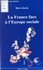 La France face à l'Europe sociale : regards sur une constitution sans nom