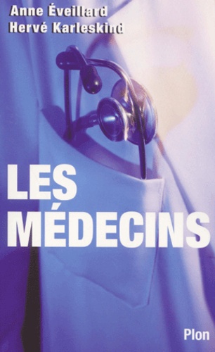 Hervé Karleskind et Anne Eveillard - Les Medecins.