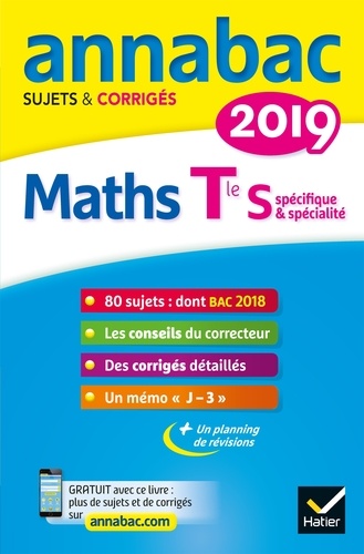 Annabac Maths Tle S spécifique & spécialité. Sujets et corrigés  Edition 2019