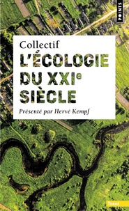 Hervé Kempf - L'écologie du XXIe siècle.