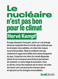 Hervé Kempf - Le nucléaire n'est pas bon pour le climat.