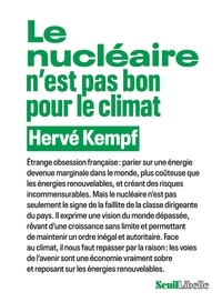 Hervé Kempf - Le nucléaire n’est pas bon pour le climat.