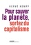 Pour sauver la planète, sortez du capitalisme