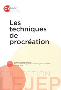 Hervé Kobo et Perrine Ferrer-Lormeau - Les techniques de procréation - Actes du colloque organisé à l'Université de Cergy-Pontoise (CY Cergy Paris Université) le 17 mai 2019.