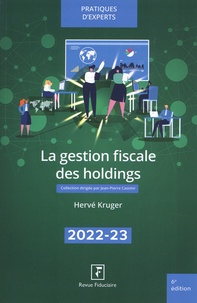 Hervé Kruger - La gestion fiscale des holdings.