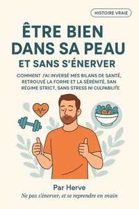 être bien dans sa peau et sans s’énerver de Hervé L