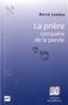 Hervé Landau - La prière, conquète de la parole.