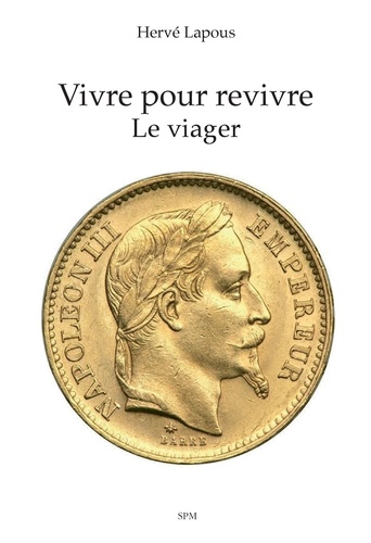 Hervé Lapous - Vivre pour revivre - Le viager.