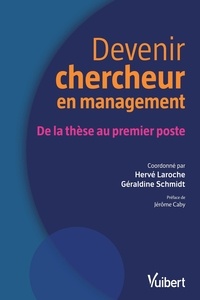 Hervé Laroche et Géraldine Schmidt - Devenir chercheur en management - De la thèse au premier poste.