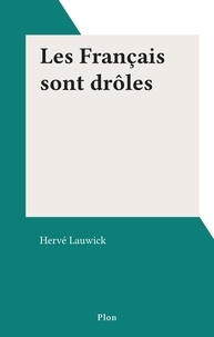 Hervé Lauwick - Les Français sont drôles.