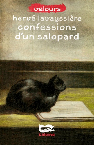 Hervé Lavayssiere - Confessions D'Un Salopard.
