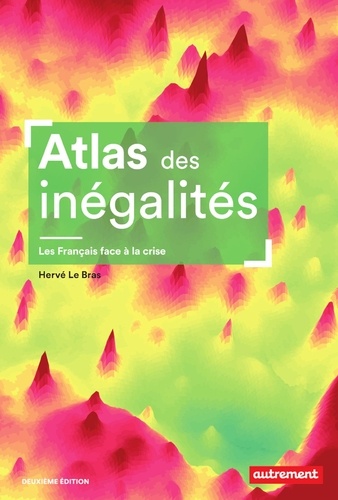 Atlas des inégalités. Les Français face à la crise 2e édition