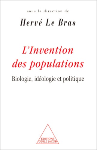 L'Invention Des Populations. Biologie, Ideologie Et Politique