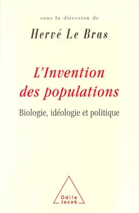 L'Invention Des Populations. Biologie, Ideologie Et Politique