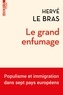 Hervé Le Bras - Le grand enfumage - Populisme et immigration dans sept pays européens.