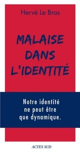 Hervé Le Bras - Malaise dans l'identité.