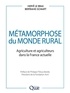Hervé Le Bras et Bertrand Schmitt - Métamorphose du monde rural - Agriculture et agriculteurs dans la France actuelle.
