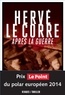 Hervé Le Corre - Après la guerre.