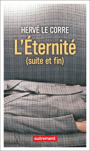 L’éternité (suite et fin)