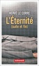 Hervé Le Corre - L’éternité (suite et fin).