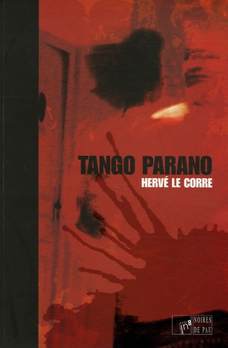 Hervé Le Corre - Tango parano.