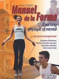 Hervé Le Deuff - Le manuel de la forme - Coaching physique et mental.