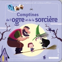 Hervé Le Goff - Comptines de l'ogre et de la sorcière.