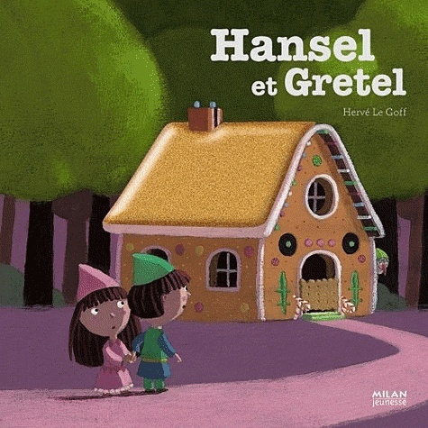 Hervé Le Goff - Hansel et Gretel.