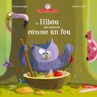 Hervé Le Goff et Beigel Christine - Mamie poule raconte Tome 28 : Le Hibou qui cuisinait comme un fou.