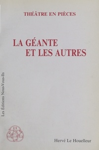 Hervé Le Houelleur - La géante et les autres.