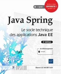 Hervé Le Morvan - Java Spring - Le socle technique des applications Java EE.