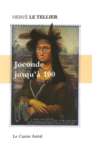 Hervé Le Tellier - Joconde jusqu'à 100 - 99 (+1) points de vue sur Mona Lisa.
