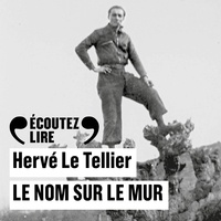 Hervé Le Tellier et Charles Berling - Le nom sur le mur.
