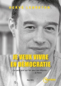 Hervé Lebreton - Je veux vivre en démocratie.