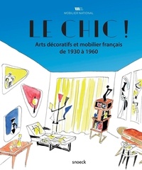 Hervé Lemoine - Le chic ! - Arts décoratifs et mobilier français de 1930 à 1960.