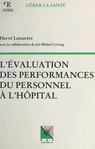 Hervé Leteurtre - L'évaluation des performances du personnel à l'hôpital.