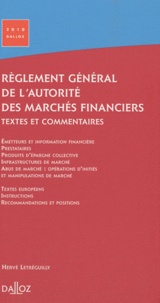 Hervé Letréguilly - Règlement général de l'Autorité des Marchés Financiers - Textes et commentaires.