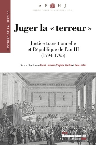 Juger la "terreur". Justice transitionnelle et République de l'an III (1794-1795)