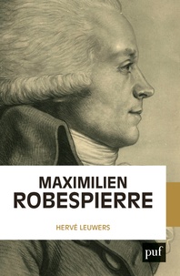 Ebooks et téléchargements gratuits Maximilien Robespierre  - L'homme derrière les légendes in French
