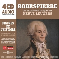 Hervé Leuwers - Robespierre. Une biographie expliquée.